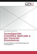 Investigación Científica Aplicada a las Ciencias Económicas