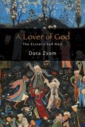 A Lover of God: The Ecstatic Sufi Nūrī (en Inglés)