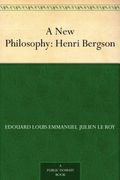 A new Philosophy: Henri Bergson