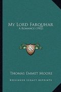 my lord farquhar: a romance (1902) (en Inglés)
