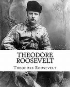 theodore roosevelt (en Inglés)