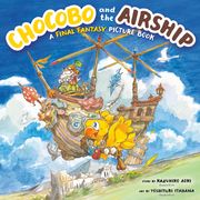 Chocobo and the Airship: A Final Fantasy Picture Book (en Inglés)