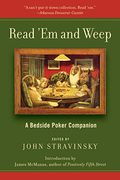 read 'em and weep: a bedside poker companion (en Inglés)