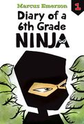 Diary of a 6th Grade Ninja: #1 (en Inglés)