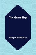 The Grain Ship (en Inglés)