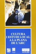 Cultura i estudi local a La Plana de l'Arc (Spanish Edition)