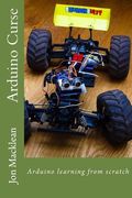 Arduino Curse: Arduino learning from scratch (en Inglés)
