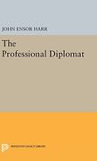 The Professional Diplomat (Princeton Legacy Library)
