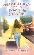 Misadventures with the Traveling Suitcase (en Inglés)