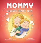 Mommy Always Comes Back (en Inglés)