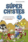 Súperchistes 2. Los Chistes Más Divertidos Sobre Los Mejores Días Del Año: ¡Las Vacaciones!