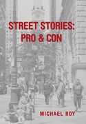 Street Stories: Pro & Con (en Inglés)