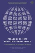 Pedagogy of Hope for Global Social Justice: Sustainable Futures for People and the Planet (en Inglés)