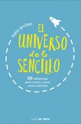 El Universo de lo Sencillo: 50 Reflexiones Para Crecer y Amar Como Valientes (in Spanish)