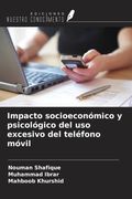 Impacto socioeconómico y psicológico del uso excesivo del teléfono móvil