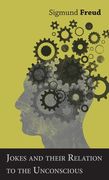 Jokes and their Relation to the Unconscious (en Inglés)