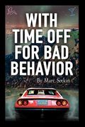 with time off for bad behavior (en Inglés)