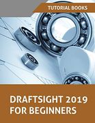 Draftsight 2019 for Beginners (en Inglés)