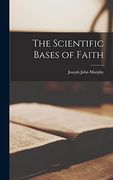 The Scientific Bases of Faith