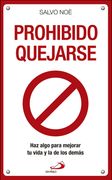 Prohibido Quejarse: Haz Algo Para Mejorar tu Vida y la de los Demás