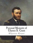 Personal Memoirs of Ulysses s. Grant (Personal Memoirs - Ulysses s. Grant) (en Inglés)