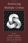 Sentencing for Multiple Crimes (Studies in Penal Theory and Philosophy)