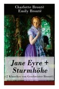 Jane Eyre + Sturmhöhe (2 Klassiker von Geschwister Brontë): Wuthering Heights + Jane Eyre, die Waise von Lowood: Eine Autobiographie (en Inglés)