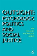 Outsight: Psychology, Politics and Social Justice (en Inglés)