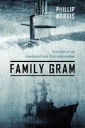 family gram: memoirs of an american cold war submariner (en Inglés)