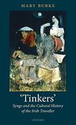 'tinkers': Synge and the Cultural History of the Irish Traveller (en Inglés)
