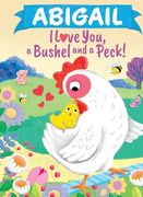 Abigail I Love You, a Bushel and a Peck! (en Inglés)