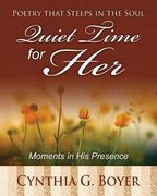 Quiet Time for Her: Poetry that Steeps in the Soul: Moments in His Presence (en Inglés)