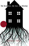 the branches, the axe, the missing (en Inglés)