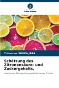 Schätzung des Zitronensäure- und Zuckergehalts, (en Alemán)