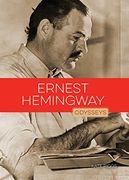 Ernest Hemingway (Odysseys in Artistry)