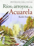 Preparado Para Pintar Ríos Y Arroyos A La Acuarela (in Spanish)