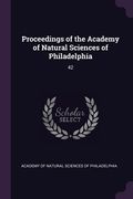 Proceedings of the Academy of Natural Sciences of Philadelphia de Academy of Natural Sciences of Philadelp(Palala Press) (en Inglés)