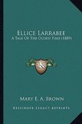 ellice larrabee: a tale of the olden time (1889)
