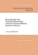 Biostratigraphy and Vertebrate Paleontology of the san Timoteo Badlands, Southern California (en Inglés)