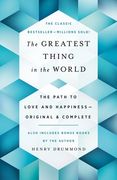 The Greatest Thing in the World: The Path to Love and Happiness--Original and Complete Also Includes Bonus Books by the Author (en Inglés)