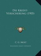 Die Kredit-Versicherung (1905) (en Alemán)