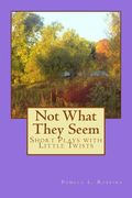 "Not What They Seem": "Short Plays with Little Twists (en Inglés)
