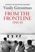 From the Frontline. Stalingrad, Treblinka, Berlin - 1941-45 (en Inglés)