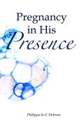 Pregnancy in His Presence (en Inglés)