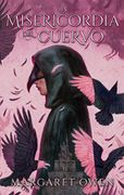 La Misericordia del Cuervo - Margaret Owen - Puck