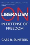 On Liberalism: In Defense of Freedom