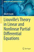 Liouville’S Theory in Linear and Nonlinear Partial Differential Equations (Springer Asia Pacific Mathematics Series, 8) (en Inglés)