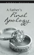 A Father's Final Apology (libro en Inglés)