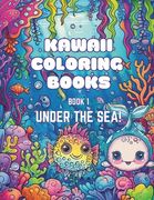 Kawaii Coloring Books, Book One: Under The Sea! (en Inglés)