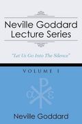 Neville Goddard Lecture Series, Volume I: (A Gnostic Audio Selection, Includes Free Access to Streaming Audio Book)